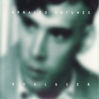 O Que Você Quer Saber De Verdade - Arnaldo Antunes