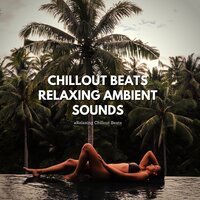 Flower Girl - #Relaxing Chillout Beats