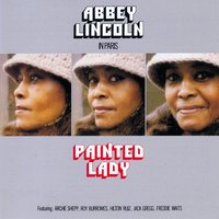 Painted Lady on the Stage - Roy Burrowes & Archie Shepp & Hilton Ruiz & Jack Gregg & Freddie Waits & Abbey Lincoln