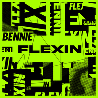 Flexin - Bennie