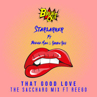 That Good Love - Starlarker & Beenie Man & Raven Reii & REEGO & Saccharo