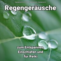 So kannst Du Dein Baby beruhigen - Regengeräusche zum Schlafen & Naturgeräusche & Regengeräusche