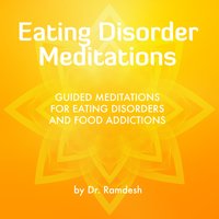 Guided Meditation for Recovering from Binge Eating - Dr. Ramdesh