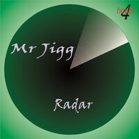 Radar - Mr Jigg