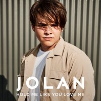 Hold Me Like You Love Me - Jolán