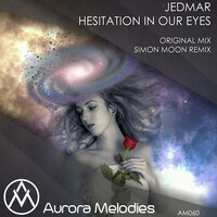 Hesitation In Our Eyes - Jedmar