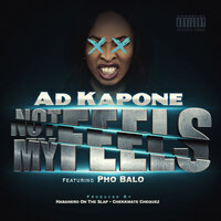 Not My Feels - Ad Kapone & Pho Balo