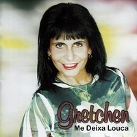 Eu Não Vou Mais - Gretchen
