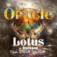 The Oracle - Iselin Solheim & LOTUS & Dankann