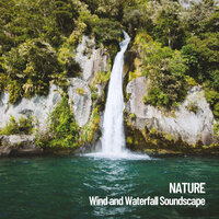 Waterfall Gentle Rumble - Nature Sounds Nature Music & Sounds of Nature Noise & The Outdoor Library