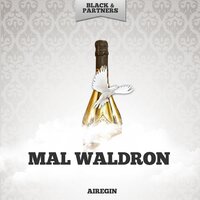 You Don t Know What Love Is - Mal Waldron