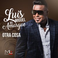 Eso Es Mentira - luis miguel del amargue