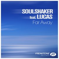 Far Away - Lucas & Soulshaker