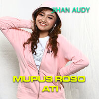 Mupus Roso Ati - JIhan Audy