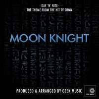 Day 'N' Nite (From "Moon Knight") - Geek Music