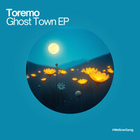 Ghost Town - Toremo