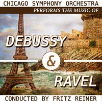 Valses nobles et sentimentales - Chicago Symphony Orchestra & Клод Дебюсси & Морис Равель