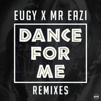 Dance For Me (Eugy X Mr Eazi) - Eugy & Mr Eazi & Feilden