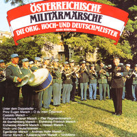 73er Regimentsmarsch - Die Original Hoch- und Deutschmeister