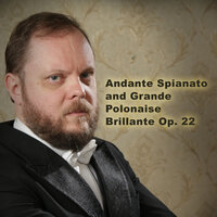 Andante Spianato and Grande Polonaise Brillante Op. 22 - Lord Vinheteiro & Фридерик Шопен