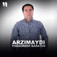 Arzimaydi - Yodgorbek Baratov