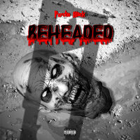 Beheaded - Psycho Black