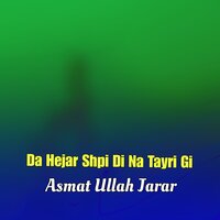 Da Sta Pa Khwa Ki Osedi Rasula - Asmat Ullah Jarar