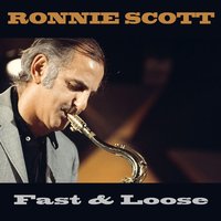 Fools Rush In - Ronnie Scott
