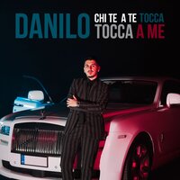 Chi Te Tocca A Te Tocca A Me - Danilo