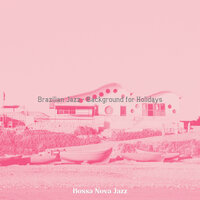 Sparkling Summertime - Bossa Nova Jazz