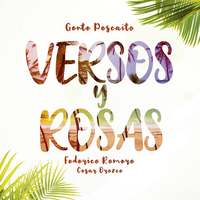 Versos y Rosas - Gente Pescaito & Cesar Orozco & Federico Romero
