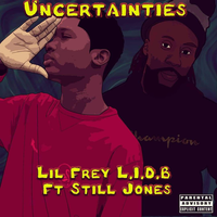 Uncertainties - Still Jones & Fortis Frey