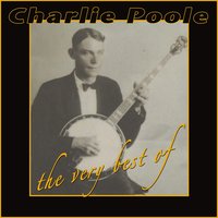 Falling By the Wayside - Charlie Poole