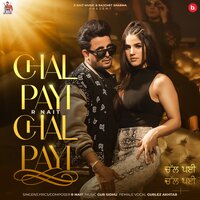 Chal Payi Chal Payi - R Nait & Gur Sidhu & Gurlez Akhtar