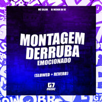 Montagem Derruba Emocionado (Slowed + Reverb) - DJ MENOR DA VZ & MC SILLVA