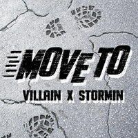 Move To - Stormin & Villain