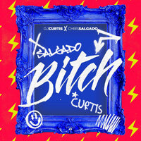 Bicht - Dj Curtis & Chris Salgado