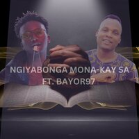 Ngiyabonga - Mona-Kay SA & Bayor97