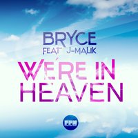 We're in Heaven - Bryce