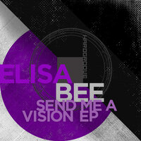 Send Me A Vision - Elisa Bee