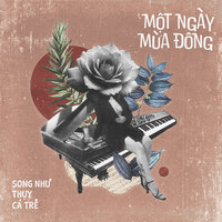 Một Ngày Mùa Đông - Song Như & Thuy & CÁ TRÊ