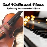 Courage - Piano Instrumental & Violin Music & Sad Piano and Violin