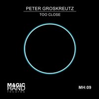 Too Close - Peter Groskreutz