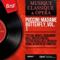 Madama Butterfly, Act I: Quale smania vi prende! - Beniamino Gigli & Oliviero De Fabritiis & Orchestra del Teatro Reale dell'Opera di Roma & Adelio Zagonara & Mario Basiola & Coro del Teatro Reale dell'Opera di Roma & Джакомо Пуччини