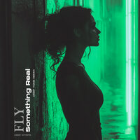 Something Real - Fly & Deep Tone