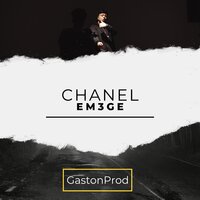 Chanel - Em3ge & gastonprod