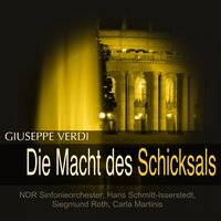Die Macht des Schicksals: Vorspiel - NDR Sinfonieorchester & Hans Schmitt-Isserstedt & NDR Sinfonieorchester, Hans Schmitt-Isserstedt & Джузеппе Верди