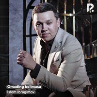 Omading bo'lmasa - Ислом Ибрагимов
