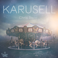 Karusell - Chris Baco