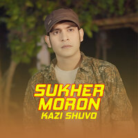 Sukher Moron - Kazi Shuvo